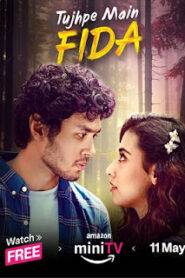 Tujhpe Main Fida (2024) Season 1 Complete Hindi