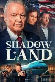 Shadow Land (2024) Hindi Dubbed 