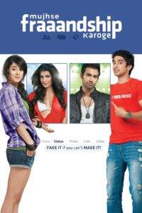 Mujhse Fraaandship Karoge (2011) Hindi HD